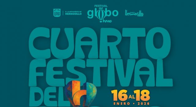 Anuncia Gobierno de Hermosillo nueva fecha para el Cuarto Festival del Globo