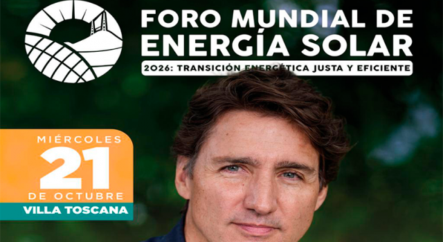 Inicia este miércoles Foro Mundial de Energía Solar 2026 en Hermosillo con Justin Trudeau como ponente magistral